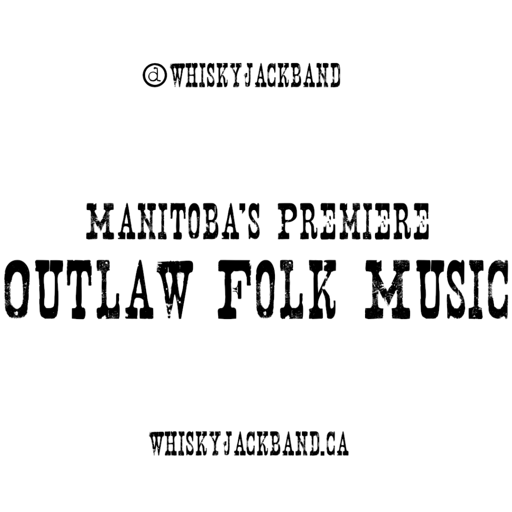 Manitoba's Finest Outlaw Folk Music